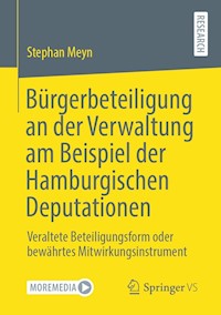 Bürgerbeteiligung an der Verwaltung am Beispiel der Hamburgischen Deputationen - Stephan Meyn - E-Book