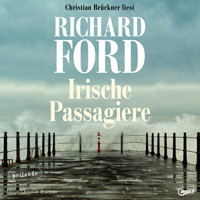Irische Passagiere (Ungekürzte Lesung) - Richard Ford - Hörbuch