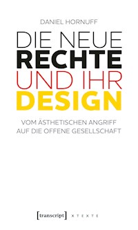 Die Neue Rechte und ihr Design - Daniel Hornuff - E-Book