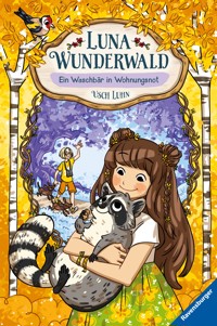 Luna Wunderwald, Band 3 - Ein Waschbär in Wohnungsnot - Usch Luhn - E-Book