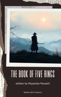 The Book of Five Rings - Miyamoto Musashi - E-Book