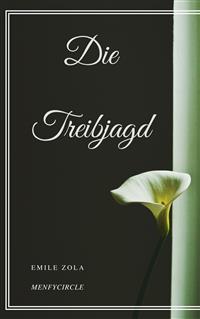 Die Treibjagd - Émile Zola - E-Book