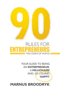 90 Rules for Entrepreneurs - Marnus Broodryk - E-Book