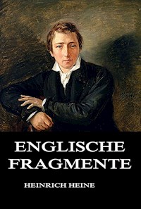 Englische Fragmente - Heinrich Heine - E-Book