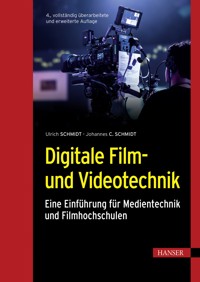 Digitale Film- und Videotechnik - Ulrich Schmidt - E-Book