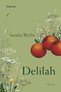Delilah - Sandra Weihs - E-Book