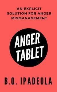 Anger Tablet - B.O. Ipadeola - E-Book