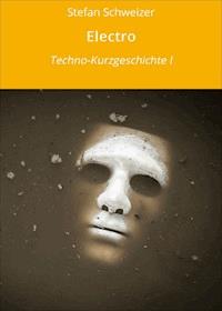 Electro - Stefan Schweizer - E-Book