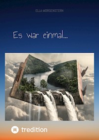 Es war einmal... - Ella Morgenstern - E-Book