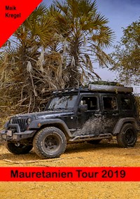 Mauretanien Tour 2019 - Maik Kregel - E-Book