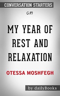 My Year of Rest and Relaxation: by Ottessa Moshfegh | Conversation Starters - Daily Books - E-Book