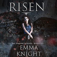 Risen (Book #6 of the Vampire Legends) - Emma Knight - Hörbuch