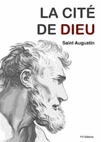 La Cité de Dieu (version intégrale) - Saint Augustin - E-Book