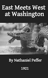 East Meets West at Washington - Nathaniel Peffer - E-Book
