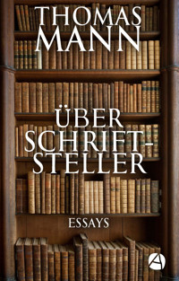 Über Schriftsteller - Thomas Mann - E-Book