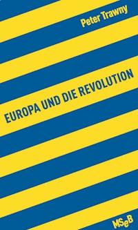 Europa und die Revolution - Peter Trawny - E-Book