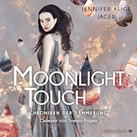 Chroniken der Dämmerung 1: Moonlight Touch - Jennifer Alice Jager - Hörbuch