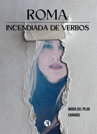 Roma Incendiada de Verbos - María Pilar del Carabus - E-Book