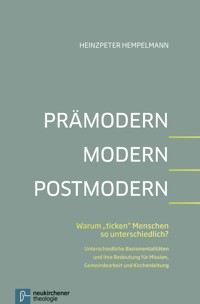 Prämodern - Modern - Postmodern - Heinzpeter Hempelmann - E-Book