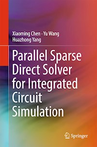 Parallel Sparse Direct Solver for Integrated Circuit Simulation - Xiaoming Chen - E-Book