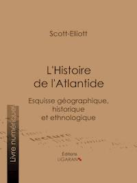 L'Histoire de l'Atlantide - Ligaran - E-Book