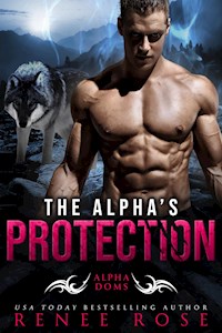 Alpha's Protection - Renee Rose - E-Book