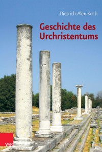 Geschichte des Urchristentums - Dietrich-Alex Koch - E-Book