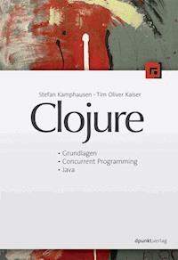 Clojure - Stefan Kamphausen - E-Book