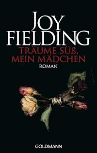 Träume süß, mein Mädchen - Joy Fielding - E-Book