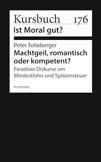 Machtgeil, romantisch oder kompetent? - Peter Felixberger - E-Book