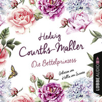 Die Bettelprinzess - Hedwig Courths-Mahler - Hörbuch