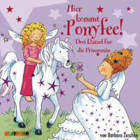 Drei Rätsel für die Prinzessin - Hier kommt Ponyfee 14 - Barbara Zoschke - Hörbuch