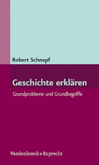 Geschichte erklären - Robert Schnepf - E-Book