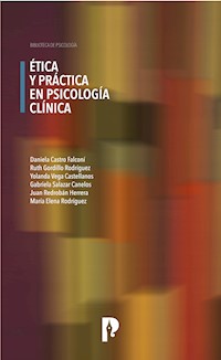 Ética y práctica en Psicología Clínica - DANIELA CASTRO FALCONÍ - E-Book