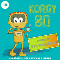 Korgy 80, Episode 10: Der Mausomat - Thomas Bleskin - Hörbuch