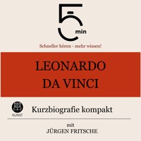 Leonardo da Vinci: Kurzbiografie kompakt - 5 Minuten - Hörbuch