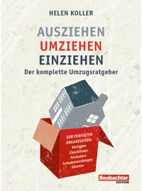 Ausziehen – umziehen – einziehen - Helen Koller - E-Book