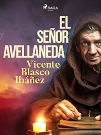El señor Avellaneda - Vicente Blasco Ibanez - E-Book