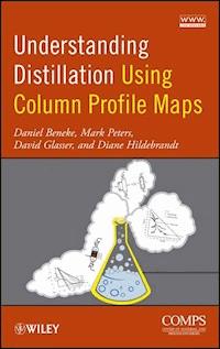 Understanding Distillation Using Column Profile Maps - Daniel Beneke - E-Book