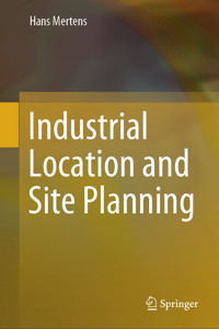 Industrial Location and Site Planning - Hans Mertens - E-Book