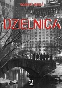 Dzielnica - Robert Wega - E-Book