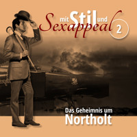 Mit Stil und Sexappeal, Folge 2: Das Geheimnis um Northolt - Marcus Meisenberg - Hörbuch