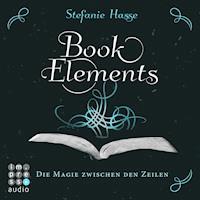 BookElements. Die Magie zwischen den Zeilen - Stefanie Hasse - Hörbuch