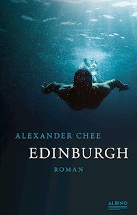 Edinburgh - Alexander Chee - E-Book