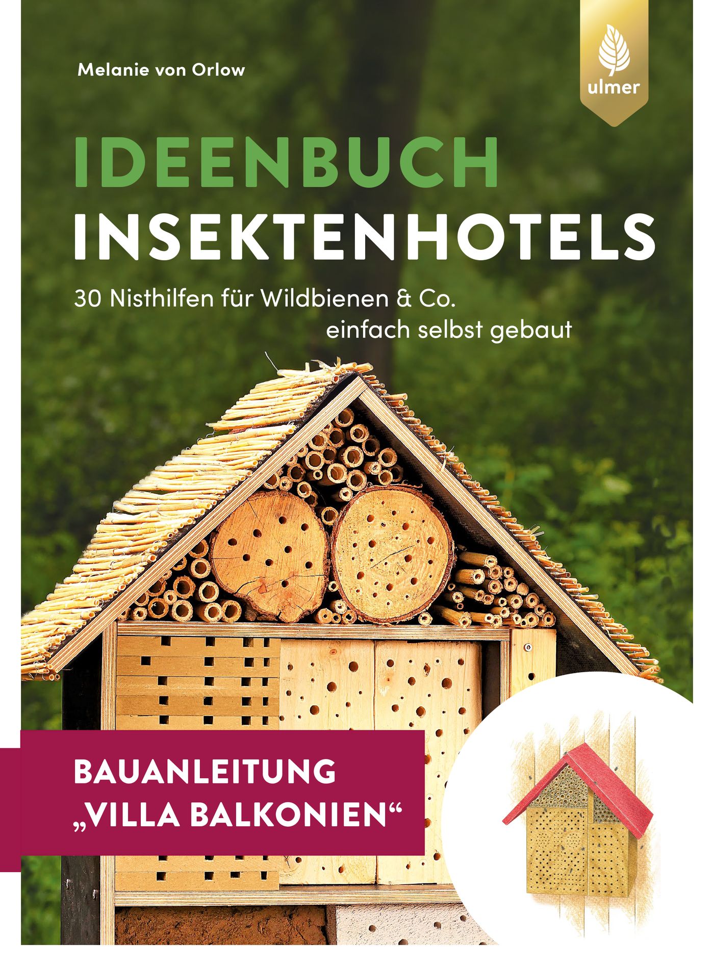 Insektenhotel-Bauanleitung Villa Balkonien - Melanie von Orlow - E-Book