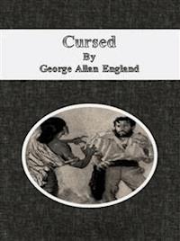 Cursed - George Allan England - E-Book