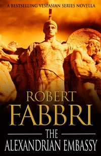 The Alexandrian Embassy - Robert Fabbri - E-Book