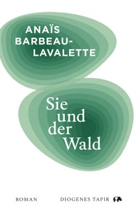 Sie und der Wald - Anaïs Barbeau-Lavalette - E-Book