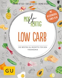 Mix & Fertig Low Carb - Martina Kittler - E-Book