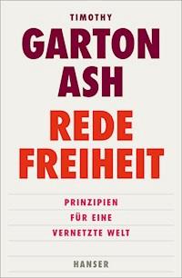 Redefreiheit - Timothy Garton Ash - E-Book